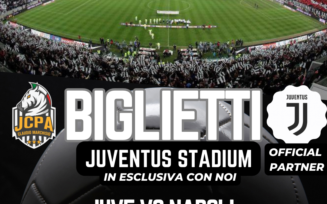 BIGLIETTI JUVE VS NAPOLI