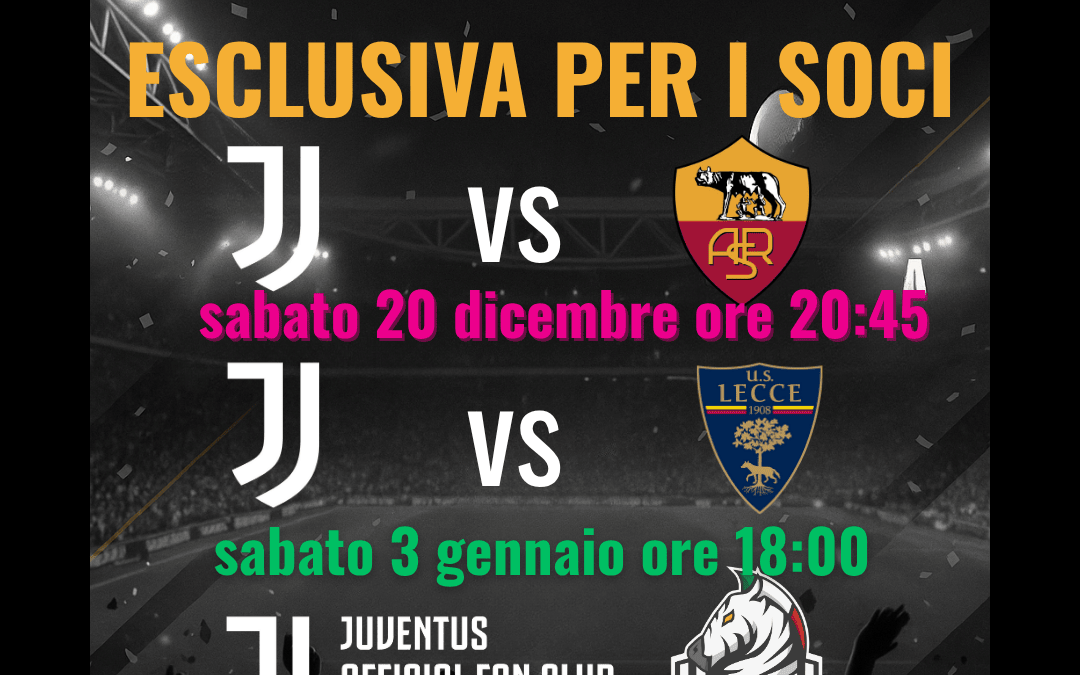 BIGLIETTI JUVENTUS VS ROMA E LECCE